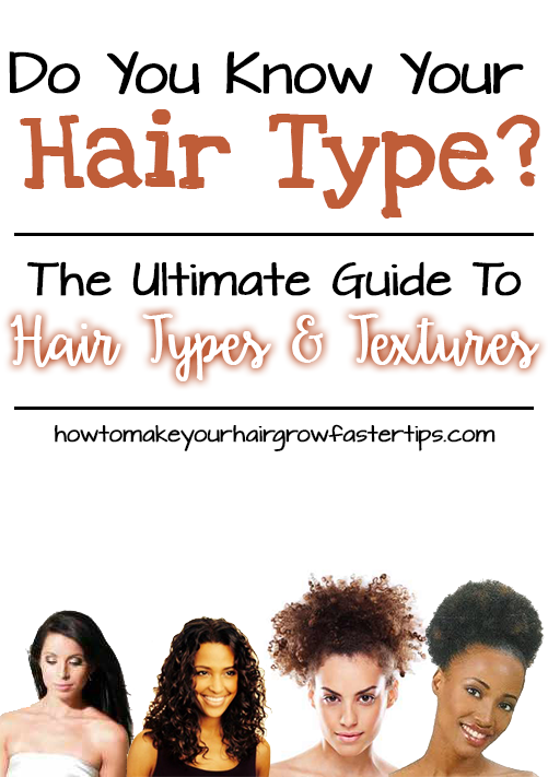 The Ultimate Guide to Hair Types and Textures | How to Make Your Hair Grow  Faster - Tips to Grow Long Hair Faster