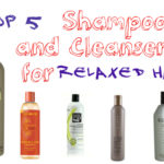 Top 5 Shampoos and Cleansers for Relaxed Hair