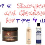 Top 5 Shampoos and Cleansers for Type 4 Hair