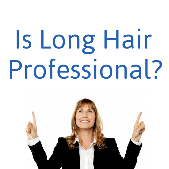 Will long hair hurt my career?