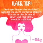 Hair Tip – Apply Aloe Vera To Your Hair to Tame and Smooth the Cuticle Layer.